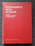 RADIODIAGNOSTIC OSTEO-ARTICULAR - Pana, Roventa, Vladareanu