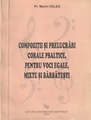 PR. MARIN VELEA - COMPOZITII SI PRELUCRARI CORALE PSALTICE (DEDICATIE AUTOGRAF) foto