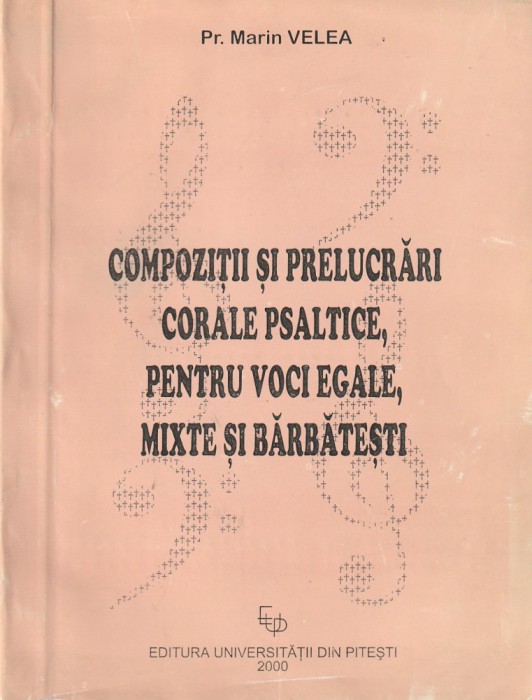 PR. MARIN VELEA - COMPOZITII SI PRELUCRARI CORALE PSALTICE (DEDICATIE AUTOGRAF)