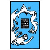 &Eacute;nek a hat&aacute;rtalanr&oacute;l - We&ouml;res S&aacute;ndor