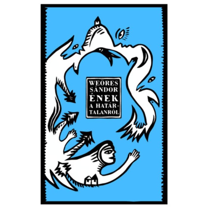 &Eacute;nek a hat&aacute;rtalanr&oacute;l - We&ouml;res S&aacute;ndor