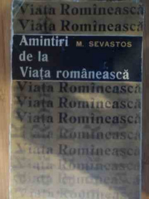 Amintiri De La Viata Romaneasca - M. Sevastos ,537718 foto