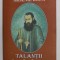 DIN INVATATURILE PARINTELUI ARSENIE BOCA TALANTII IMPARATIEI , 2009