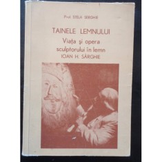 TAINELE LEMNULUI - STELA SERGHIE