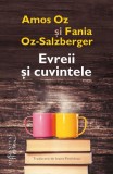 Evreii si cuvintele - Amos Oz, Fania Oz-Salzberger - Humanitas