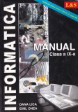 Dana Lica &amp; Emil Onea - Informatica. Manual Clasa a IX-a