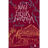 Nagy foly&oacute;k haragja II. - A Varad k&ouml;nyve - Schmal R&oacute;za
