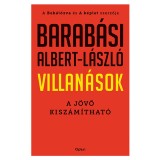 Villan&aacute;sok - A j&ouml;vő kisz&aacute;m&iacute;that&oacute; - Barab&aacute;si Albert-L&aacute;szl&oacute;