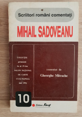 Mihail Sadoveanu comentat de Gheorghe Mitrache foto