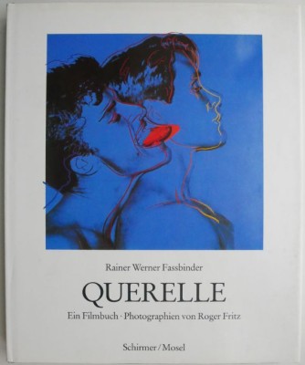 Querelle Ein Filmbuch Photographien von Roger Fritz &amp;ndash; Rainer Werner Fassbinder foto