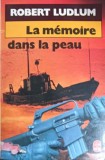 LA MEMOIRE DANS LA PEAU-ROBERT LUDLUM