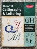 The Art Of Calligraphy &amp; Lettering - Walter Foster, Carte limba Engleza, 144 pagini, 2011