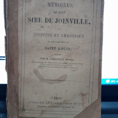 Mémoires de Jean, Sire de Joinville, Ou Histoire Et Chronique Du Très-Chrétien Roi Saint Louis