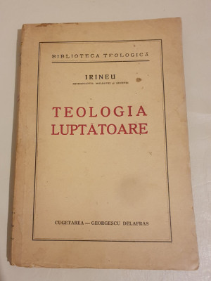 IRINEU MITROPOLITUL MOLDOVEI SI SUCEVEI - TEOLOGIA LUPTATOARE - 1941 foto