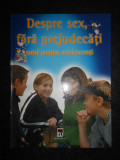 KIRSTEN BLEICH - DESPRE SEX, FARA PREJUDECATI. TOTUL PENTRU ADOLESCENTI (2005)