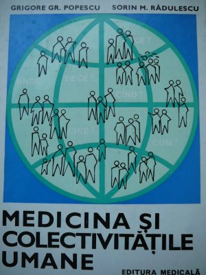 Medicina si colectivitatile umane - Grigore Gr. Popescu , Sorin M. Radulescu foto