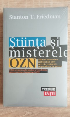 Știința și misterele OZN - Stanton T. Friedman foto