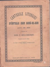 1400SPN C&acirc;ntările Liturgiei Sf&acirc;ntului Ioan Gură de Aur pentru cor mixt compuse de Ioana Ghica-Comănești, revăzute de D G Kiriac, fără an