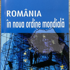 ROMANIA IN NOUA ORDINE MONDIALA de VICTOR RONCEA , 2004