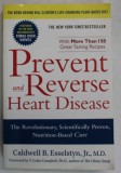 PREVENT AND REVERSE HEART DISEASE by CALDWELL B. ESSELSTYN JR. , 2007