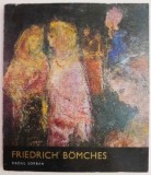 Cumpara ieftin Friedrich Bomches &ndash; Raoul Sorban - Carte