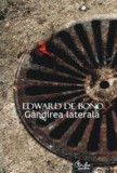 Edward de Bono - G&icirc;ndirea laterală