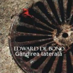 Edward de Bono - Gîndirea laterală