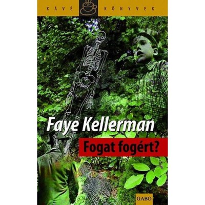 Fogat fog&amp;eacute;rt? - Faye Kellerman foto