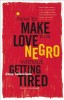 How to Make Love to a Negro Without Getting Tired