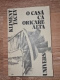 Kliment Tacev - O casa ca oricare alta