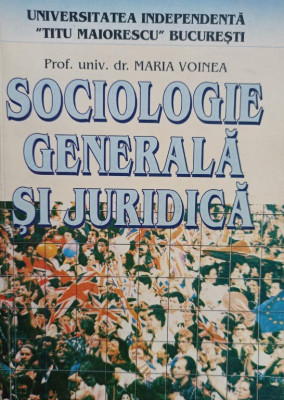 Maria Voinea - Sociologie generala si juridica (2000) foto