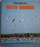 Delta Dunării - Ion Miclea - Carte