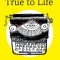 True to Life: Fifty Steps to Help You Write Your Story