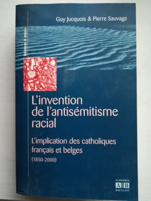 Guy Jucquois, Pierre Sauvage, L&#039;invention de l&#039;antisemitisme racial (1850-2000)