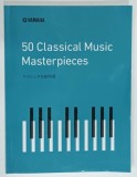 50 CLASSICAL MUSIC MASTERPIECES , CONTINE PARTITURI , 2016, TEXT IN JAPONEZA SI ENGLEZA