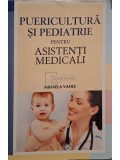 Mihaela Vasile - Puericultura si pediatrie pentru asistenti medicali (Editia: 2012)
