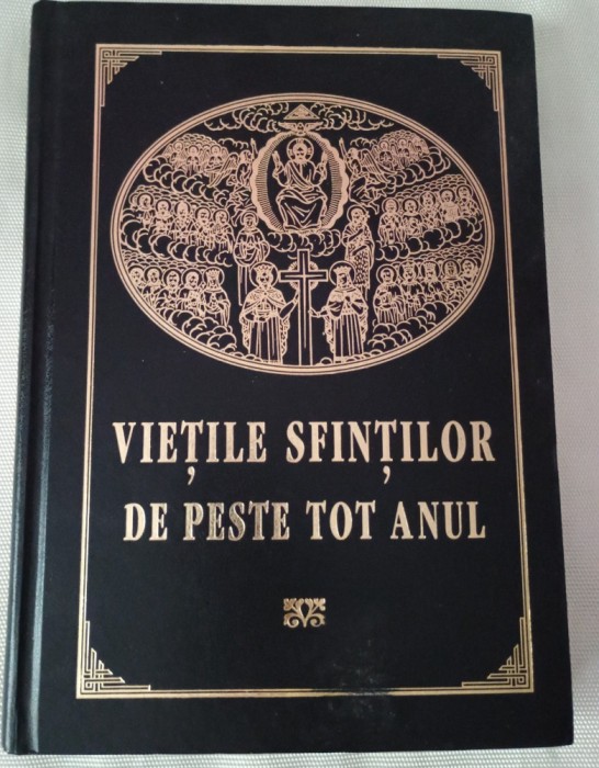 Vietile sfintilor de peste tot anul dupa minee. Sinaxarele din Triod si Penticostar- Galaction 2002