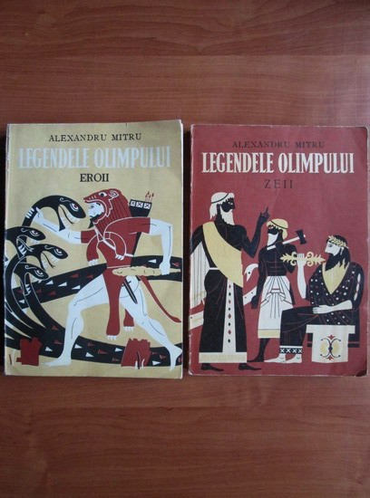 Alexandru Mitru - Legendele Olimpului (2 volume, cu ilustratii de C. Condacci)