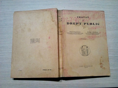 TRATAT DE DREPT PUBLIC - Tomul I - Paul Negulescu, G. Alexianu -1944, 611 p. foto
