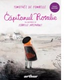 Capitanul Rosalie - Timothee de Fombelle, Dragos Dodu