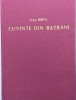 Cuvinte din bătrâni - Manuscrise românești din perioada anilor 1010-1600
