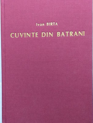Cuvinte din bătr&amp;acirc;ni - Manuscrise rom&amp;acirc;nești din perioada anilor 1010-1600 foto