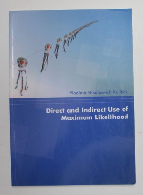 DIRECT AND INDIRECT USE OF MAXIMUM LIKELIHOOD by VLADIMIR NIKOLAEVICH KULIKOV , 2002 foto