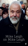 Mike Leigh on Mike Leigh | Mike Leigh, Amy Raphael