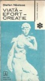 Cumpara ieftin Viata-Efort-Creatie Stefan Nastase, Editura Albatros, Colectia Colocviile Adolescentei, 1988, Literatura Romana