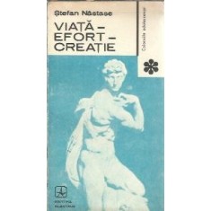 Viata-Efort-Creatie - Stefan Nastase