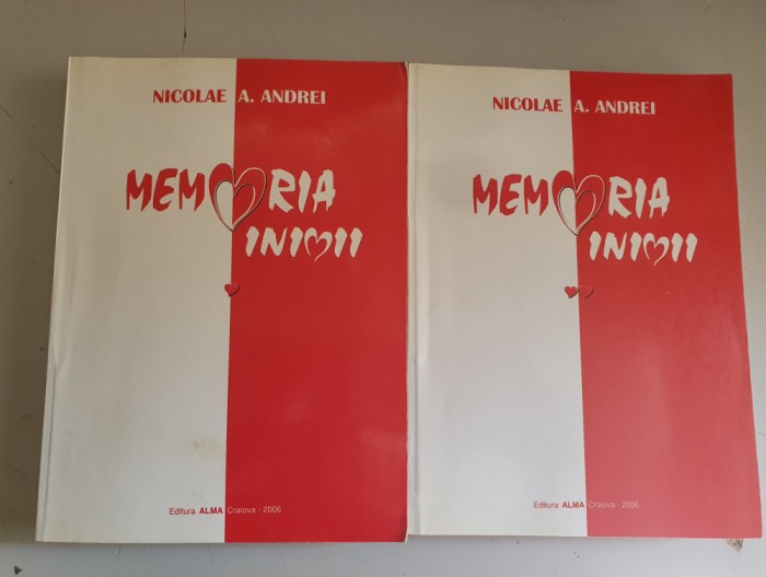 Nicolae A.Andrei - Memoria inimii - 2 volume