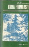 Valea frumosei - Mihail Sadoveanu, Editura Eminescu, Biblioteca Eminescu, 1983, 520 pagini
