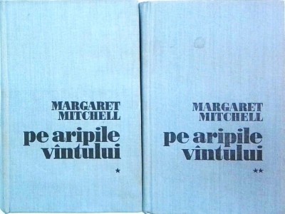 Margaret Mitchell - Pe aripile vantului, 2 volume foto