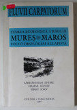 STAREA ECOLOGICA A RAULUI MURES / MAROS de SARKANY - KISS ENDRE ..SIRBU IOAN , EDITIE IN LIMBA ROMANA SI MAGHIARA , 1997